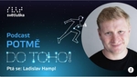 Podcast POTMĚ Do toho!